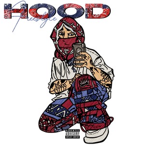 Hood Freestyle (Explicit)