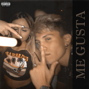 Me Gusta (Explicit)