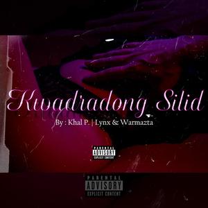 Kwadradong Silid (feat. Khal P., Lynx Myth & Warmazta) [Explicit]