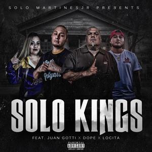 Solo Kings (feat. Locita, Juan Gotti & Dope) (Explicit)