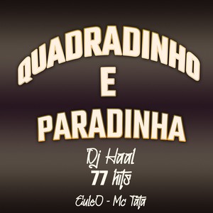 Quadradinho e Paradinha (Explicit)