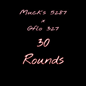 30 Rounds (Explicit)