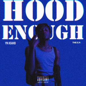Hood Enough (Explicit)