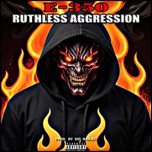 RUTHLESS AGGRESSION EP (Explicit)