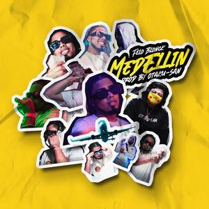 Medellín (feat. Felo Blonck)