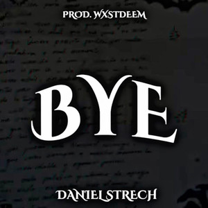 Bye (Explicit)