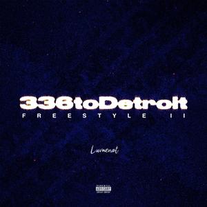 336toDetroit (Freestyle ) II (S/O Lauterbach) (Explicit)
