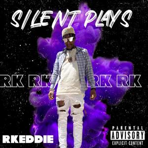 SILENT PLAYS (Explicit)