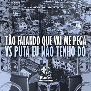 DJ V7 da ZO - Tão Falando Que Vai Me Pega Vs Puta Eu Não Tenho Dó (Explicit)