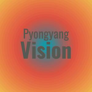 Pyongyang Vision