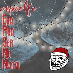 Era pra ser no natal (Explicit)