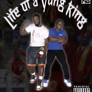 Life of a Yung King (Explicit)