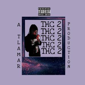 THC2 (A TLamarMuzik Production) [Explicit]