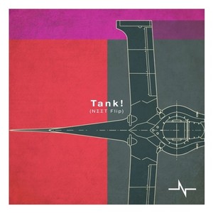 Tank! (NΣΣT Flip)