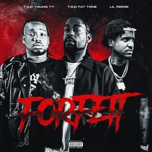 Forfeit (feat. Lil Reese & T.O.D Young Ty) (Explicit)