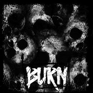 Burn (Explicit)