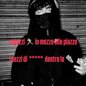 in mezzo alle piazze (Explicit)