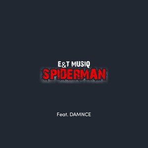 Spiderman (feat. DaMnce)