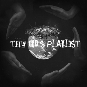 The God's Playlist (Explicit)