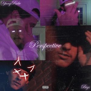 Perspective (feat. Bigs) [Explicit]