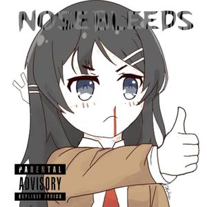 Nosebleeds (Explicit)