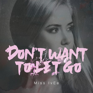 Don't Want to Let Go