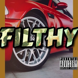 FILTHY (Explicit)
