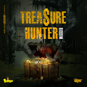 Treasure Hunter Riddim (Explicit)
