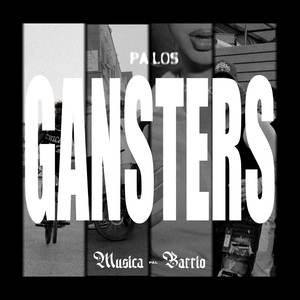 PA LOS GANGSTERS