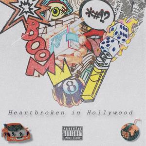 Heartbroken in Hollywood (Explicit)