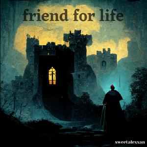 friend for life (feat. stillvanishing) [Explicit]