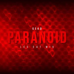 Paranoid (Les Eat Mix) [Explicit]