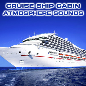 Cruise Ship Cabin Atmosphere Sounds (feat. Atmospheres White Noise Sounds, Air Conditioning Sounds & Aircraft Cabin Sound FX)