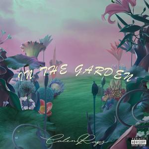 In The Garden (Explicit)