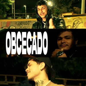 Obcecado (Explicit)