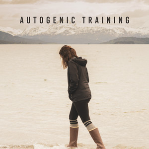 Autogenic Training – Soothing Music for Relaxation Exercises, Calming and Relieving Stress and Tension, for Problems with Neurosis, Negative Emotions, Insomnia and Sleeping Problems