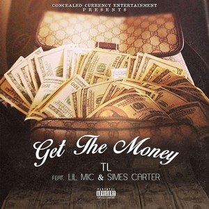 Get the Money (feat. Lil Mic & Simes Carter) (Explicit)