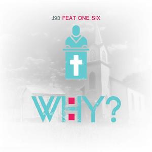 Why (feat. one six) [Explicit]
