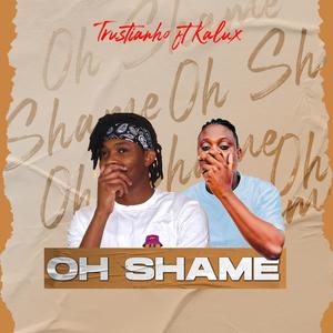 Oh shame (feat. Kalux)