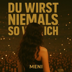 Niemals so wie ich