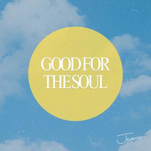 Good For The Soul
