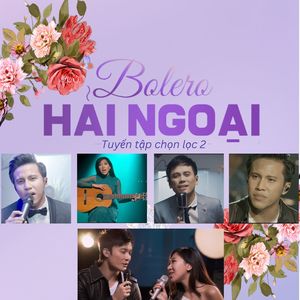 Bolero Hải Ngoại Tuyển Tập Chọn Lọc 2