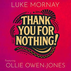 Thank You For Nothing! (feat. Ollie Owen-Jones)