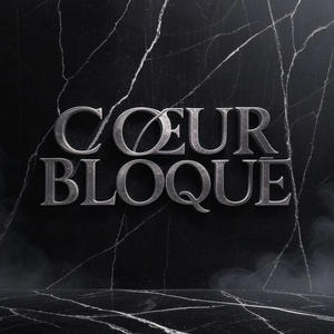 CŒUR BLOQUÉ (Explicit)