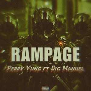 RAMPAGE (feat. Big manuel) [Explicit]