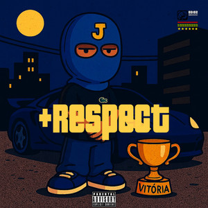 + Respeito (Explicit)
