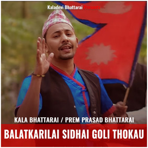 Balatkarilai Sidhai Goli Thokau