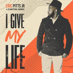 I Give My Life (feat. Canton Jones)