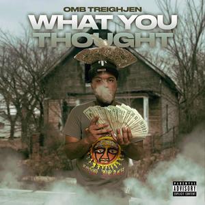 WHAT YOU THOUGHT?! (Explicit)