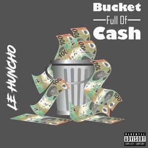 Bucket Full Of Cash (Explicit)
